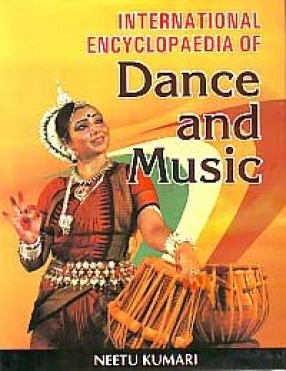 International Encyclopaedia of Dance and Music (In 2 Volumes)