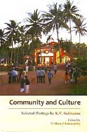 Community and culture: Selected Writings by K.V. Subbanna Along with Interviews and Tributes