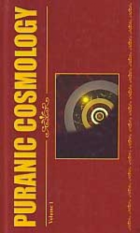 Puranic Cosmology (Volume I)