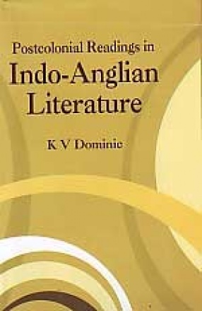 Postcolonial Readings in Indo-Anglian Literature