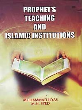 Prophet's Teaching and Islamic Institutions