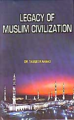 Legacy of Muslim Civilization