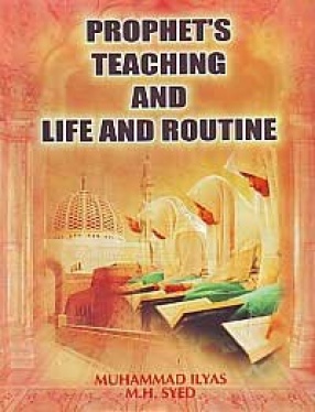 Prophet's Teaching and Life and Routine