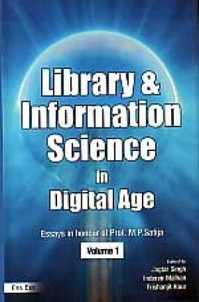 Library and Information Science in Digital Age: Essays in Honour of Professor M.P. Satija (In 2 Volumes)