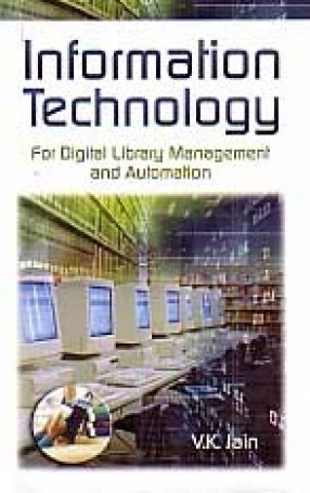 Information Technology: For Digital Library Management and Automation