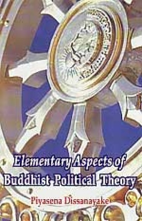 Elementary Aspects of Buddhist Political Theory