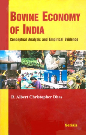 Bovine Economy of India: Conceptual Analysis and Empirical Evidence