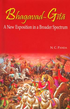 Bhagavad-Gita: A New Exposition in a Broader Spectrum