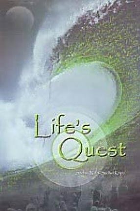 Life's Quest: The Journey of Karma-, Its Existence-Inception-Description and Regulation