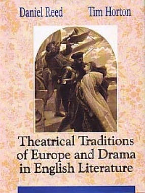 Theatrical Traditions of Europe and Drama in English Literature