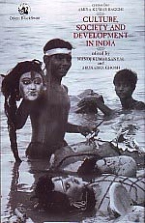Culture, Society and Development in India: Essays for Amiya Kumar Bagchi