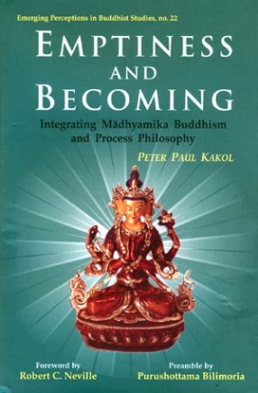 Emptiness and Becoming: Integrating Madhyamika Buddhism and Process Philosophy