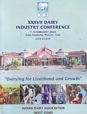 XXXVII Dairy Industry Conference, 7-9 February 2009, Kala Academy, Panjim, Goa : Souvenir