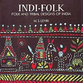 Indi-Folk: Folk and Tribal Designs of India (With CD-ROM)