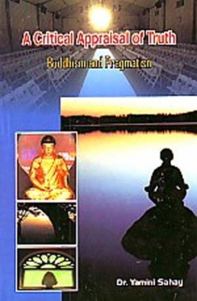 A Critical Appraisal of Truth: Buddhism and Pragmatism