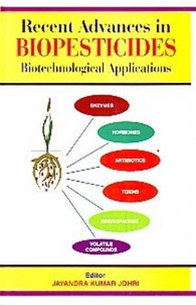 Recent Advances in Biopesticides: Biotechnological Applications