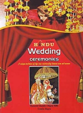 Lets know Hindu Wedding Ceremonies: A Unique Tradition of Life Time Relationship Between Man And Woman