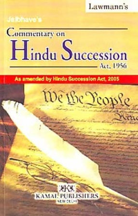 The Hindu Succession Act, 1956 Act No 30 of 1956, As Amended Act No. 39 of 2005: With Allied Laws