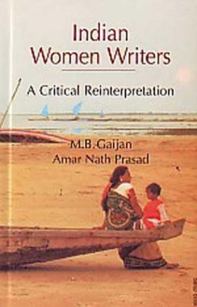 Indian Women Writers: A Critical Reinterpretation