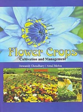 Flower Crops: Cultivation and Management