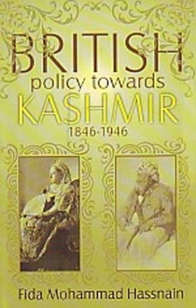 British Policy Towards Kashmir, 1846-1946