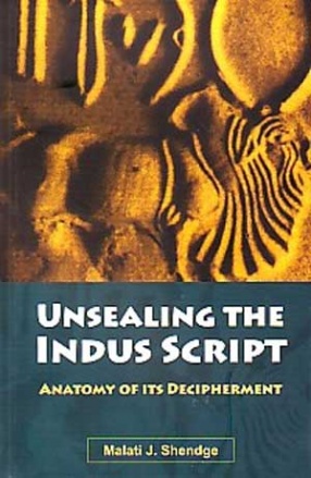 Unsealing the Indus Script: Anatomy of its Decipherment