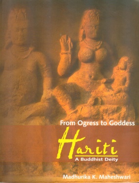 From Ogress to Goddess Hariti, A Buddhist Deity