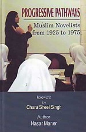 Progressive Pathways: Muslim Novelists from 1925 to 1975