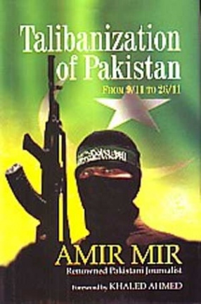 Talibanization of Pakistan: From 9/11 to 26/11