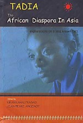 Tadia, The African Diaspora in Asia: Explorations on a Less known Fact