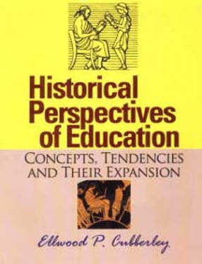 Historical Perspectives of Education: Concepts, Tendencies and Their Expansion