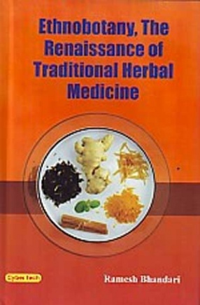 Ethnobotany: The Renaissance of Traditional Herbal Medicine