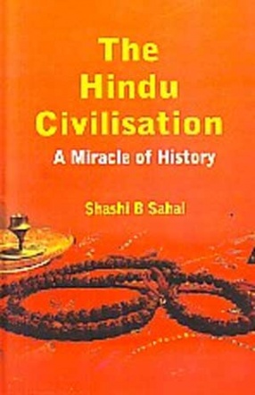 The Hindu Civilisation: A Miracle of History