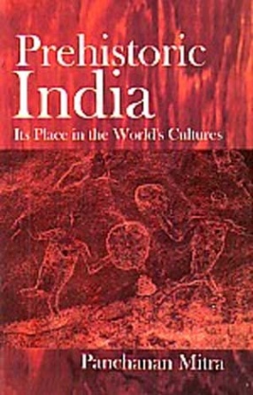Prehistoric India, Its Place in the Worlds Cultures