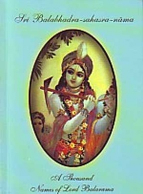 Sri Balabhadra-Sahasra-Nama: A Thousand Names of Lord Balarama