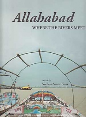 Allahabad: Where the Rivers Meet