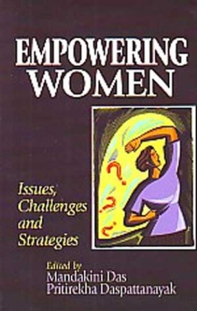 Empowering Women: Issues, Challenges and Strategies