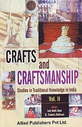 Crafts and Craftsmanship: Studies in Traditional Knowledge in India ( 2 Volumes)