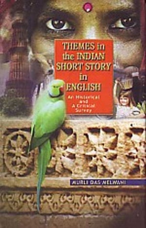 Themes in the Indian Short Story in English: An Historical and a Critical Survey