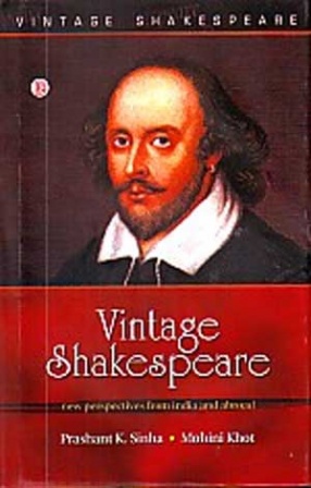 Vintage Shakespeare: New Perspectives from India and Abroad