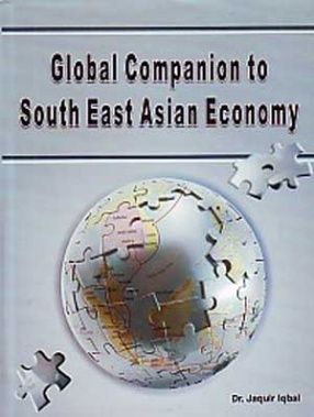 Global Companion to South-East Asian Economy: Tradition, Transition and Transformation