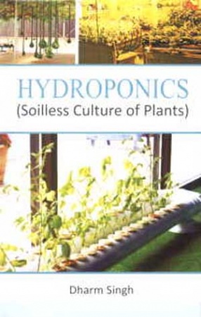 Hydroponics (Soilless Culture of Plants)