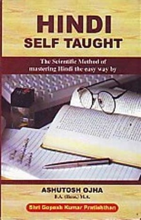 Hindi Self Taught: The Scientific Method of Mastering Hindi the Easy Way