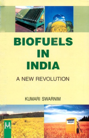 Biofuels in India: A New Revolution