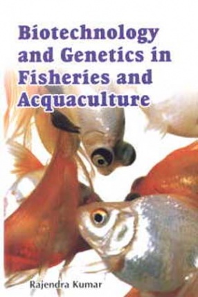 Biotechnology and Genetics in Fisheries and Acquaculture