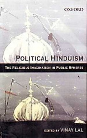 Political Hinduism: The Religious Imagination in Public Spheres