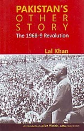 Pakistan's other Story: The 1968-9 Revolution