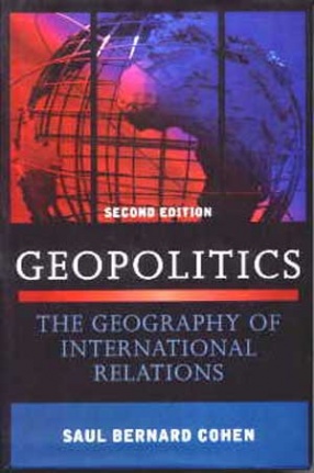 Geopolitics: The Geography of International Relations