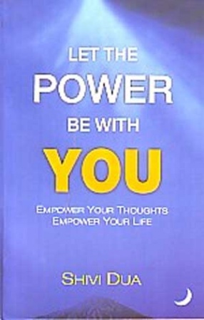 Let the Power be With You: Empower Your Thoughts, Empower Your Life