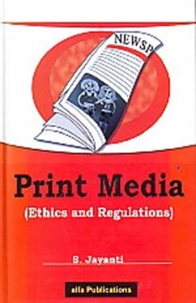 Print Media: Ethics and Regulations